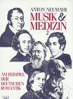 Anton Neumayr - Musik und Medizin, 3 Bde., Bd.2, Am Beispiel der deutschen Romantik - Preis vom 30.09.2026 09:01:18 h