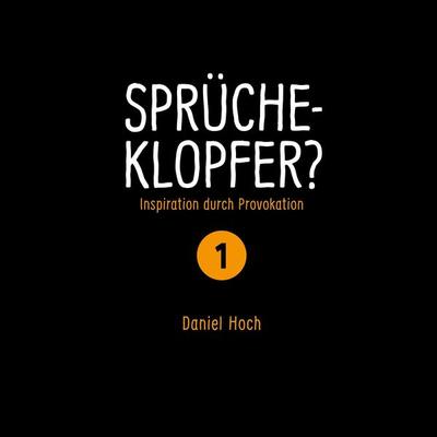 Sprücheklopfer 1 - Daniel Hoch, Audio, 4061707691010