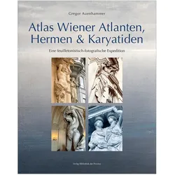 Auenhammer:Atlas Wiener Atlanten, Herme, Sachbücher von Gregor Auenhammer