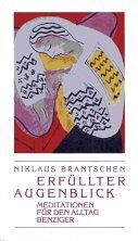 Niklaus Brantschen - Erfüllter Augenblick. Meditationen für den Alltag - Preis vom 16.10.2026 11:41:07 h