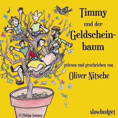 Timmy und der Geldscheinbaum - Oliver Nitsche, Audio, 9783947878116