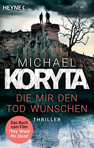Michael Koryta - Die mir den Tod wünschen: Thriller - Das Buch zum Film They Want Me Dead mit Angelina Jolie - Preis vom 09.10.2026 07:28:09 h