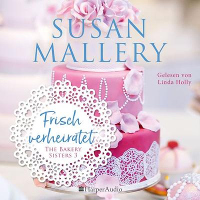 Frisch verheiratet (ungekürzt) - Susan Mallery, Audio, 9783365008676