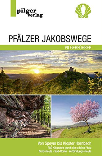 Beate Steger - Pfälzer Jakobswege: Von Speyer bis Kloster Hornbach - 360 Kilometer durch die schöne Pfalz - Preis vom 09.10.2026 07:28:09 h