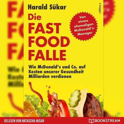 Die Fast Food-Falle - Harald Sükar, Audio, 9783990867860