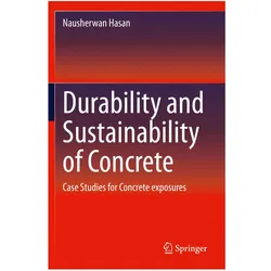 Durability and Sustainability of Concrete, Fachbücher von Nausherwan Hasan