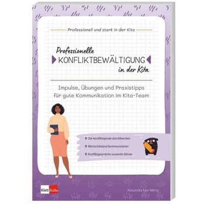 Professionelle Konfliktbewältigung in der Kita, Taschenbuch von Alexandra Karr-Meng, Klett Kita GmbH, 978-3-96046-255-2