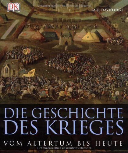 Saul David - Die Geschichte des Krieges: Vom Altertum bis heute. - Preis vom 02.10.2026 23:42:20 h
