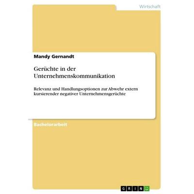 Gerüchte in der Unternehmenskommunikation, Taschenbuch von Mandy Gernandt, GRIN, 978-3-656-43491-7