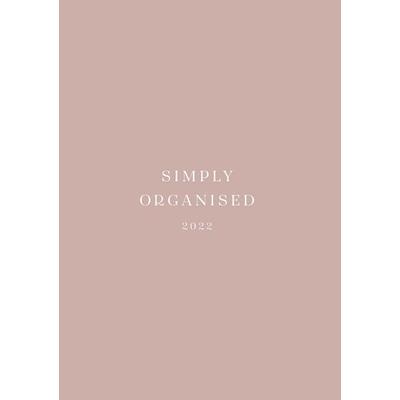 SIMPLY ORGANISED 2022 - premium rosé, Gebundene Ausgabe von Lina Marie Walbracht, BoD – Books on Demand, 978-3-7543-9797-8