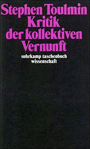 Toulmin, Stephen E. - Kritik der kollektiven Vernunft (suhrkamp taschenbuch wissenschaft) - Preis vom 07.10.2026 11:45:10 h