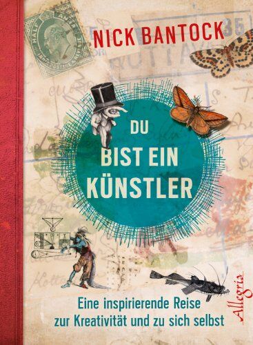 Nick Bantock - Du bist ein Künstler: Eine inspirierende Reise zur Kreativität und zu sich selbst - Preis vom 09.10.2026 07:28:09 h