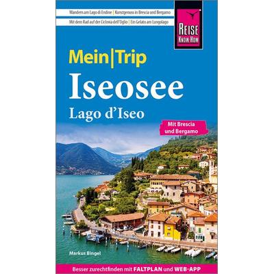 Reise Know-How MeinTrip Iseosee / Lago d'Iseo; Taschenbuch von Markus Bingel, Reise Know-How Verlag Peter Rump GmbH, 978-3-8317-3936-3