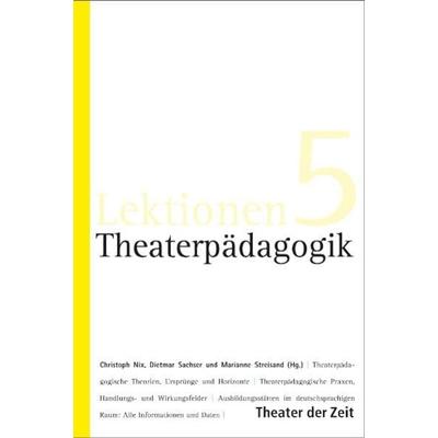 Theaterpädagogik, Taschenbuch von , Theater der Zeit, 978-3-942449-39-7