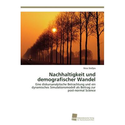 Nachhaltigkeit und demografischer Wandel, Taschenbuch von Nico Stelljes, Südwestdeutscher Verlag für Hochschulschriften, 978-3-8381-3245-7