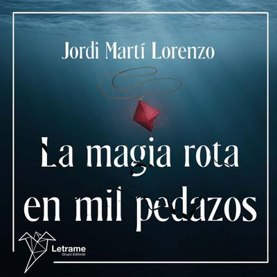 La magia rota en pedazos - Jordi Martí Lorenzo, Audio, 9788411815871