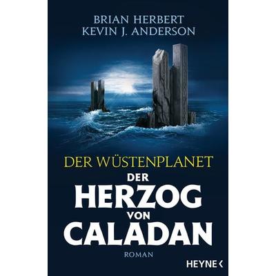 Der Wüstenplanet – Der Herzog von Caladan, Taschenbuch von Brian Herbert,Kevin J. Anderson, Heyne