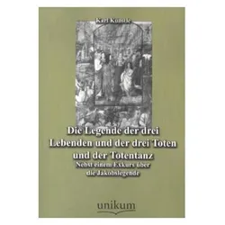 Die Legende der drei Lebenden und der drei Toten und der Totentanz, Fachbücher von Karl Künstle