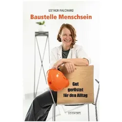 Baustelle Menschsein, Ratgeber von Esther Pauchard