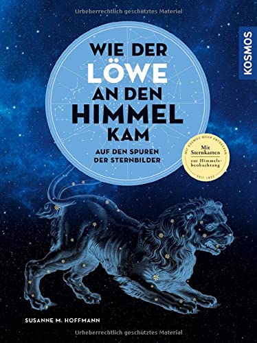 Hoffmann, Susanne M - Wie der Löwe an den Himmel kam: Auf den Spuren der Sternbilder - Preis vom 18.10.2026 19:22:15 h