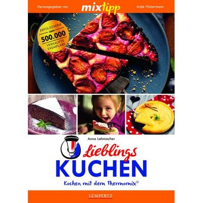 mixtipp Lieblings-Kuchen: Kochen mit dem Thermomix, Taschenbuch von Anna Lehmacher, Lempertz Edition und Verlagsbuchhandlung, 978-3-96058-096-6