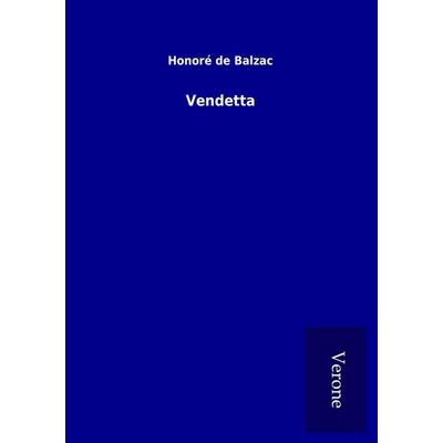 Vendetta, Taschenbuch von Honore de Balzac, BoD - Books on Demand