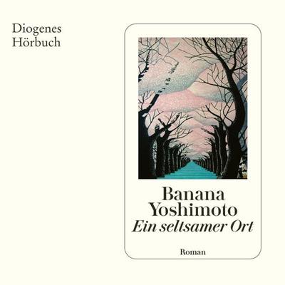 Ein seltsamer Ort - Banana Yoshimoto, Audio, 9783257695069
