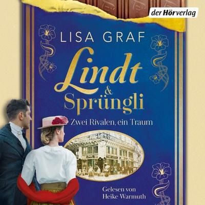 Lindt & Sprüngli (Lindt & Sprüngli Saga 2) - Lisa Graf, Audio, 9783844553833