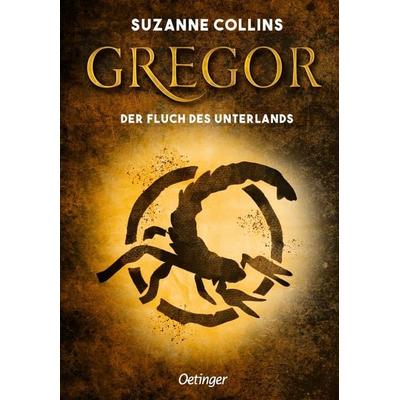 Gregor 4. Gregor und der Fluch des Unterlandes, Gebundene Ausgabe von Suzanne Collins, Verlag Friedrich Oetinger GmbH