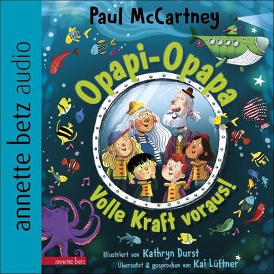 Opapi-Opapa - Volle Kraft voraus! (Opapi-Opapa, Bd. 2) - Paul McCartney, Audio, 9783219800012