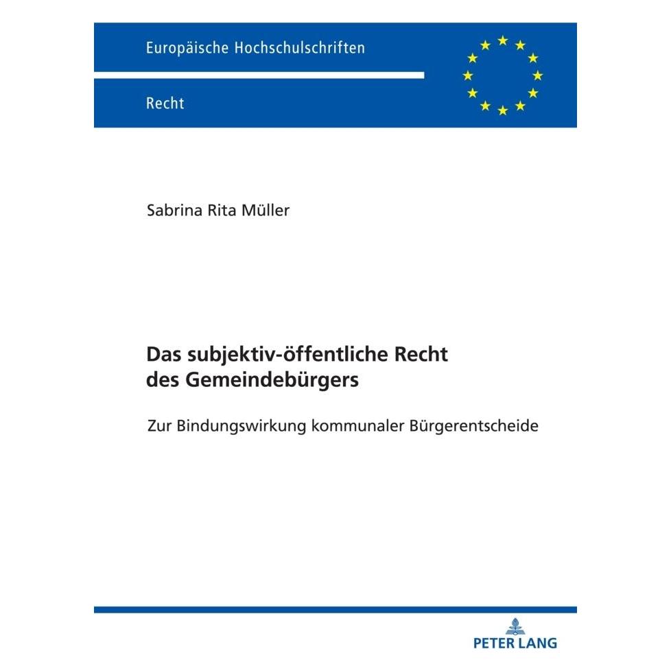 Peter Lang Das subjektiv-öffentliche Recht des Gemeindebürgers (Deutsch, Softcover, Sabrina Rita Müller) (56213951)