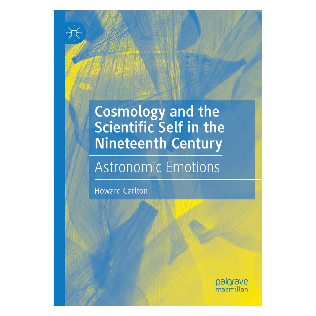 Springer Cosmology and the Scientific Self in the Nineteenth Century (Englisch, Softcover, Howard Carlton) (56959142)