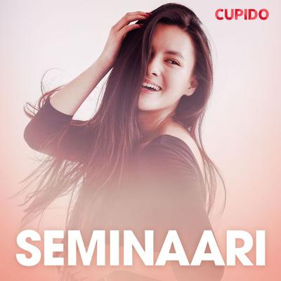 Seminaari - eroottinen novelli - Cupido, Audio, 9788726827859