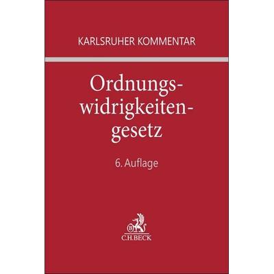 Karlsruher Kommentar zum Gesetz über Ordnungswidrigkeiten. OWiG, Gebundene Ausgabe von , C.H. Beck, 978-3-406-75233-9