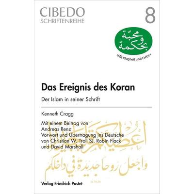 Das Ereignis des Koran, Taschenbuch von Kenneth Cragg, Pustet, F, 978-3-7917-3619-8