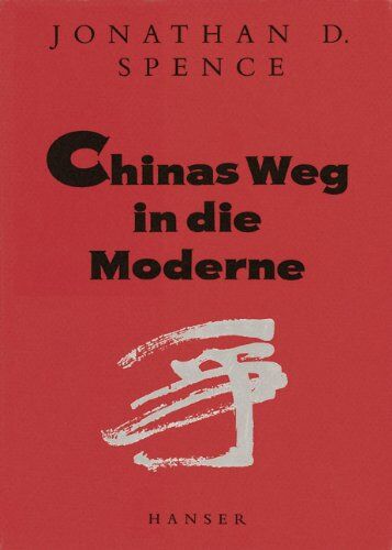 Spence, Jonathan D. - Chinas Weg in die Moderne - Preis vom 15.10.2026 23:06:25 h