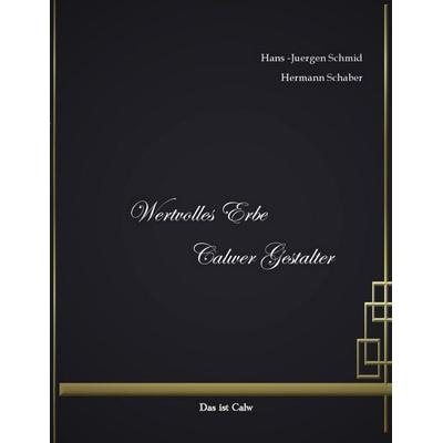 Wertvolles Erbe, Calwer Gestalter, Taschenbuch von , BoD - Books on Demand, 978-3-948822-37-8