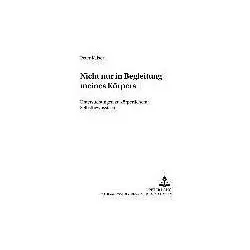 Nicht nur in Begleitung meines Körpers, Ratgeber von Peter Kaiser