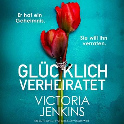 Glücklich verheiratet - Victoria Jenkins, Audio, 9781805500247