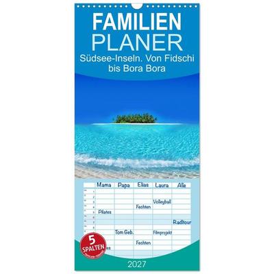 Familienplaner 2027 - Südsee-Inseln. Von Fidschi bis Bora Bora mit 5 Spalten (Wandkalender, 21 x 45 cm) CALVENDO