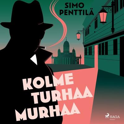 Kolme turhaa murhaa - Simo Penttilä, Audio, 9788727092669