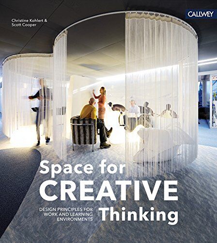 Christine Kohlert - Space for Creative Thinking: Design Principles for Work and Learning Environments - Preis vom 10.10.2026 11:48:34 h