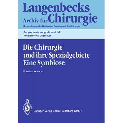 Die Chirurgie und ihre Spezialgebiete Eine Symbiose, Taschenbuch von , Springer Berlin, 978-3-540-54335-0