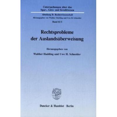 Rechtsprobleme der Auslandsüberweisung., Taschenbuch von , Duncker & Humblot, 978-3-428-07455-6