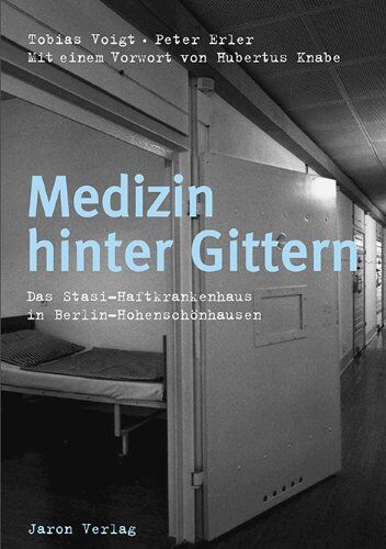 Tobias Voigt - Medizin hinter Gittern: Das Stasi-Haftkrankenhaus in Berlin-Hohenschönhausen - Preis vom 30.09.2026 09:01:18 h