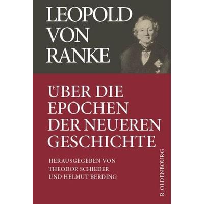 Über die Epochen der neueren Geschichte, Gebundene Ausgabe von , De Gruyter Oldenbourg, 978-3-486-47281-3