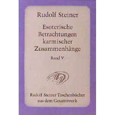 Esoterische Betrachtungen karmischer Zusammenhänge, Taschenbuch von Rudolf Steiner, Rudolf Steiner, 978-3-7274-7150-6