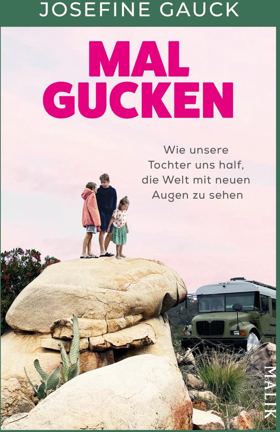 Josefine Gauck - Mal gucken: Wie unsere Tochter uns half, die Welt mit neuen Augen zu sehen Ein Mut machendes Buch für Familien, die von einer Auszeit träumen - Preis vom 15.10.2026 23:06:25 h