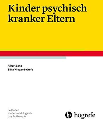 Albert Lenz - Kinder psychisch kranker Eltern (Leitfaden Kinder- und Jugendpsychotherapie) - Preis vom 09.10.2026 07:28:09 h