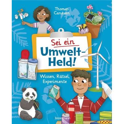 Sei ein Umwelt-Held! Mit Rätseln, Experimenten, Spielen und Basteleien die Umwelt verstehen und schützen lernen, Taschenbuch von Thomas Canavan,
